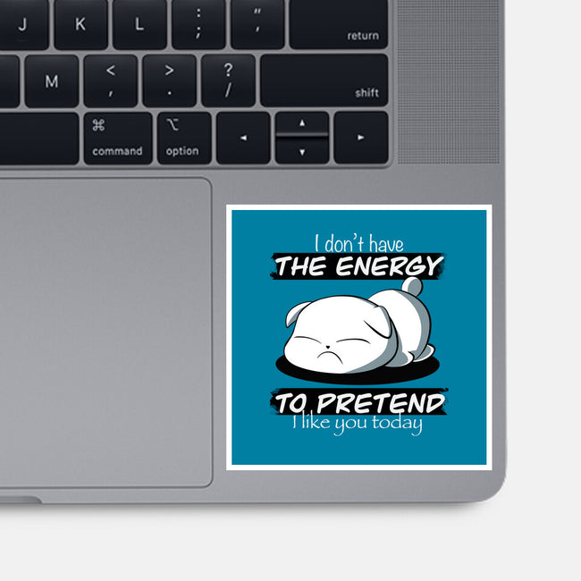 I Don't Have The Energy-None-Glossy-Sticker-fanfabio