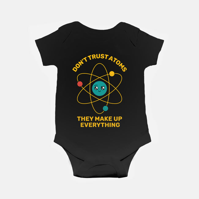 Don't Trust Atoms-Baby-Basic-Onesie-danielmorris1993