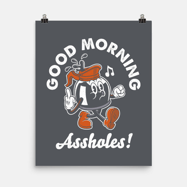 Good Morning Ahole-None-Matte-Poster-Nemons