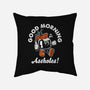 Good Morning Ahole-None-Removable Cover-Throw Pillow-Nemons