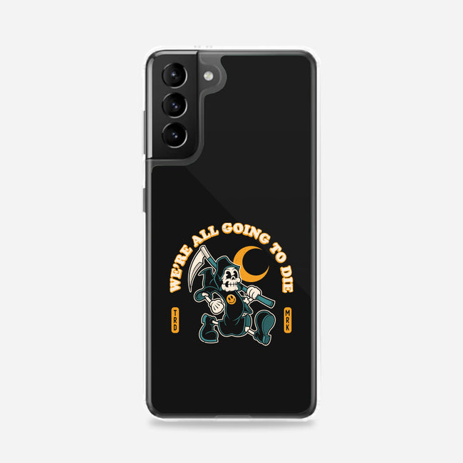 We're All Going To Die-Samsung-Snap-Phone Case-Nemons