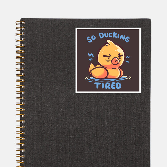 Ducking Tired-None-Glossy-Sticker-TechraNova