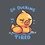 Ducking Tired-None-Polyester-Shower Curtain-TechraNova