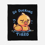Ducking Tired-None-Fleece-Blanket-TechraNova