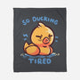 Ducking Tired-None-Fleece-Blanket-TechraNova