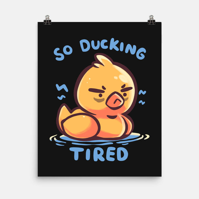 Ducking Tired-None-Matte-Poster-TechraNova