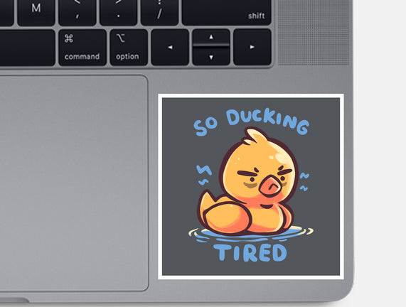 Ducking Tired