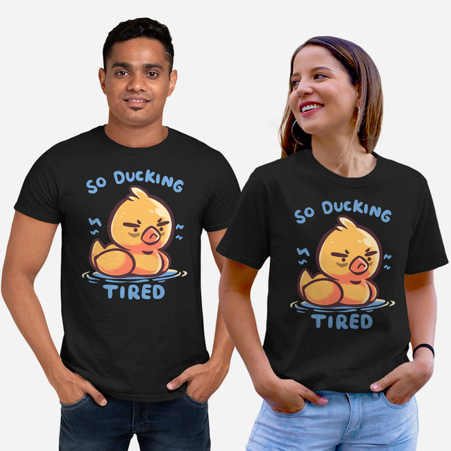 Ducking Tired-Unisex-Basic-Tee-TechraNova
