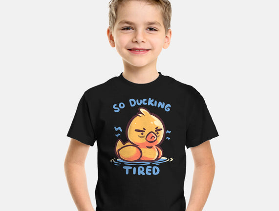 Ducking Tired