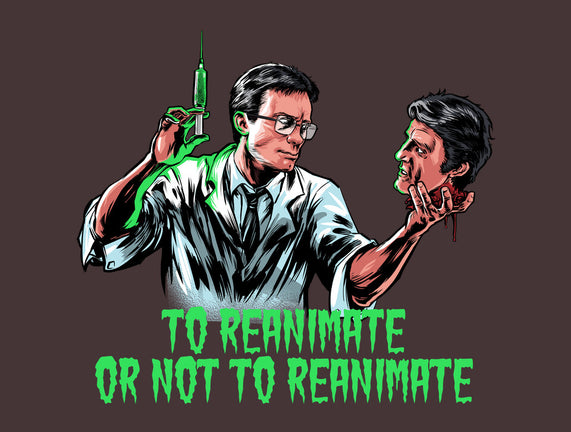 To Reanimate