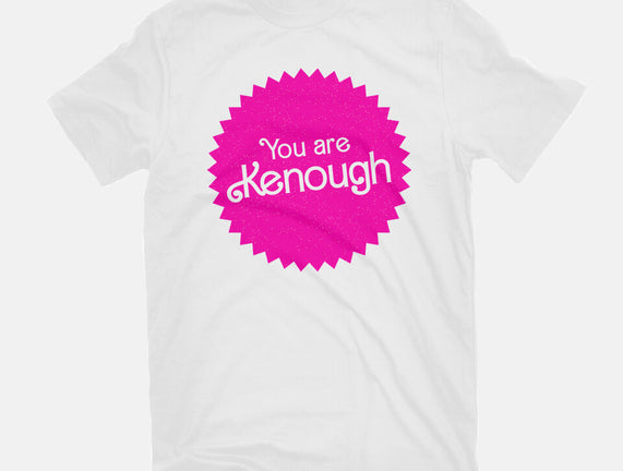 You Are Kenough