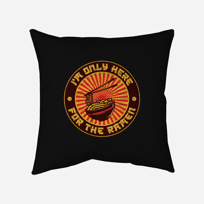 I'm Only Here For The Ramen-None-Removable Cover w Insert-Throw Pillow-sachpica