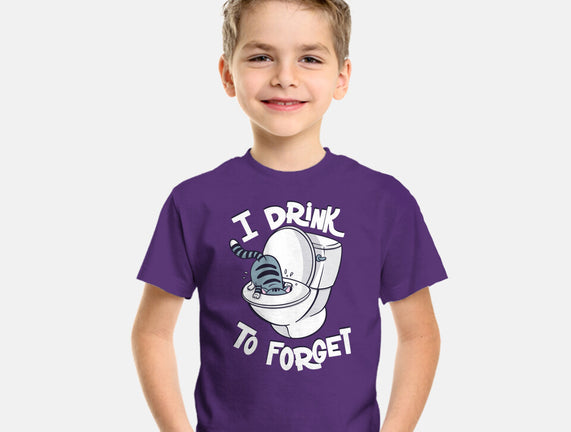 I Drink To Forget