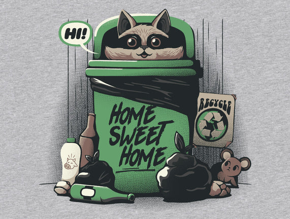 Home Sweet Home Garbage Raccoon