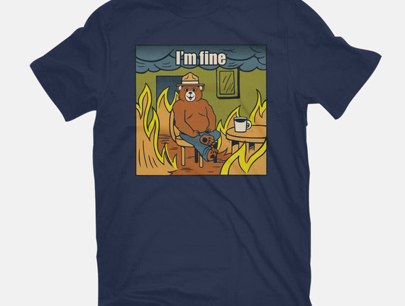 I'm Fine Bear Fire Meme