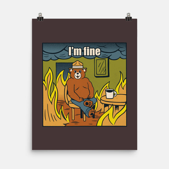 I'm Fine Bear Fire Meme-None-Matte-Poster-tobefonseca