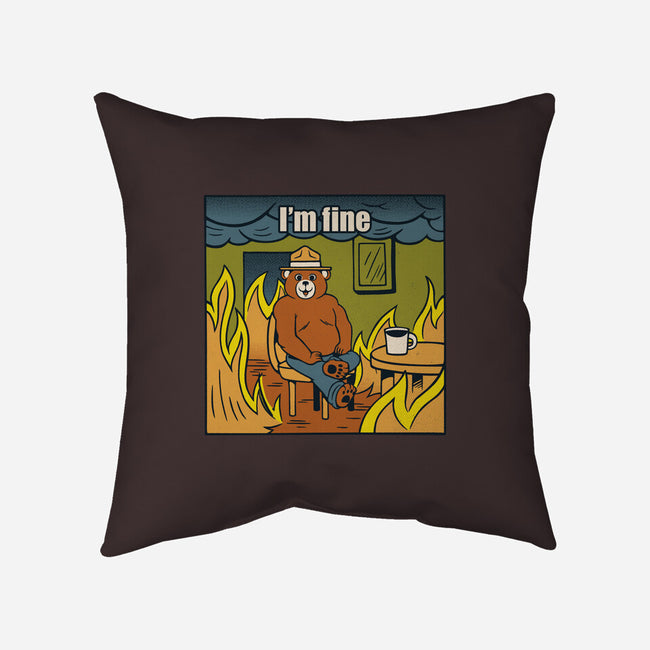 I'm Fine Bear Fire Meme-None-Removable Cover-Throw Pillow-tobefonseca