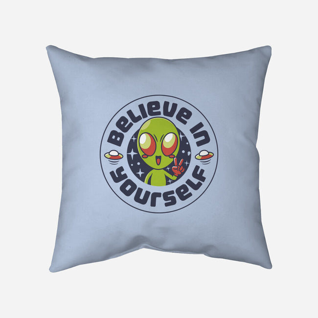 Believe In Yourself Alien-None-Removable Cover-Throw Pillow-tobefonseca