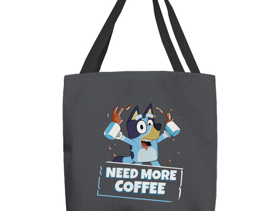 Bluey Needs More Coffee