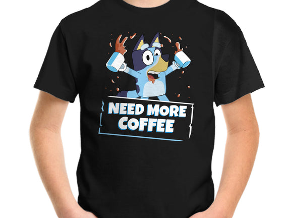 Bluey Needs More Coffee