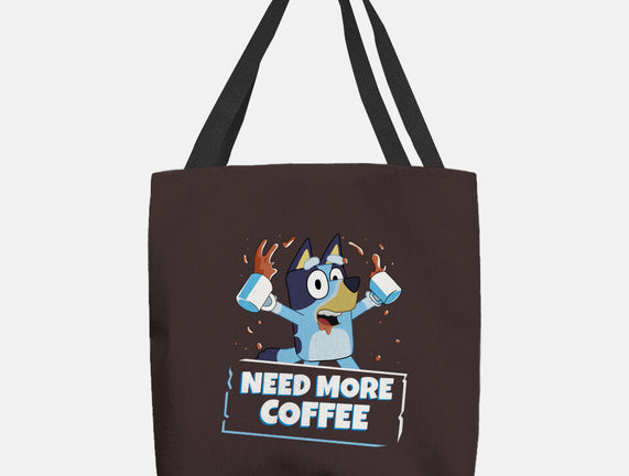 Bluey Needs More Coffee