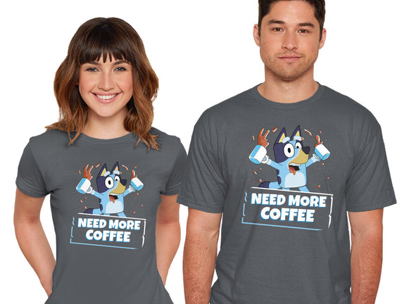 Bluey Needs More Coffee