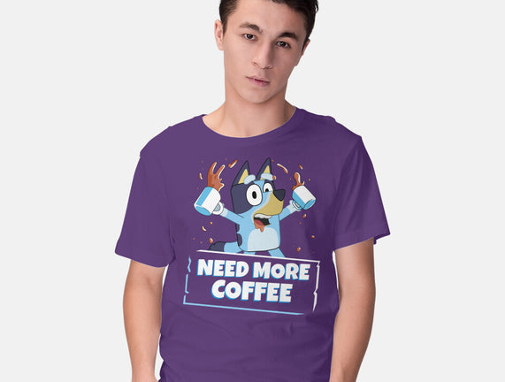 Bluey Needs More Coffee