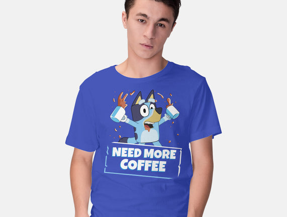 Bluey Needs More Coffee