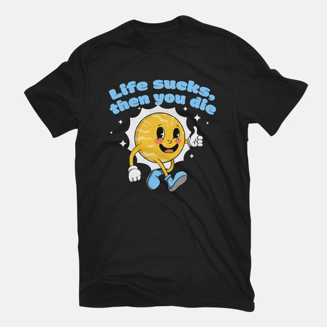 Life Sucks-Mens-Premium-Tee-IKILO