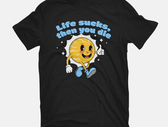 Life Sucks