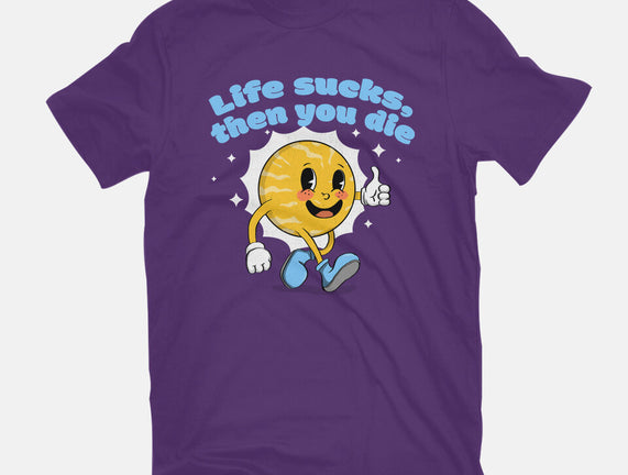 Life Sucks