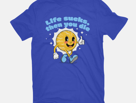 Life Sucks