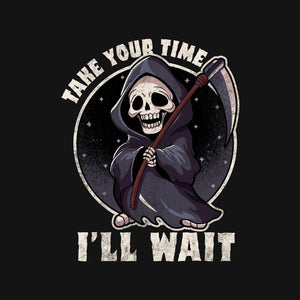 Take Your Time Take Your Time