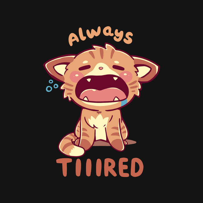 Always Tiiired-Baby-Basic-Tee-TechraNova