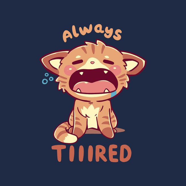 Always Tiiired-Baby-Basic-Tee-TechraNova