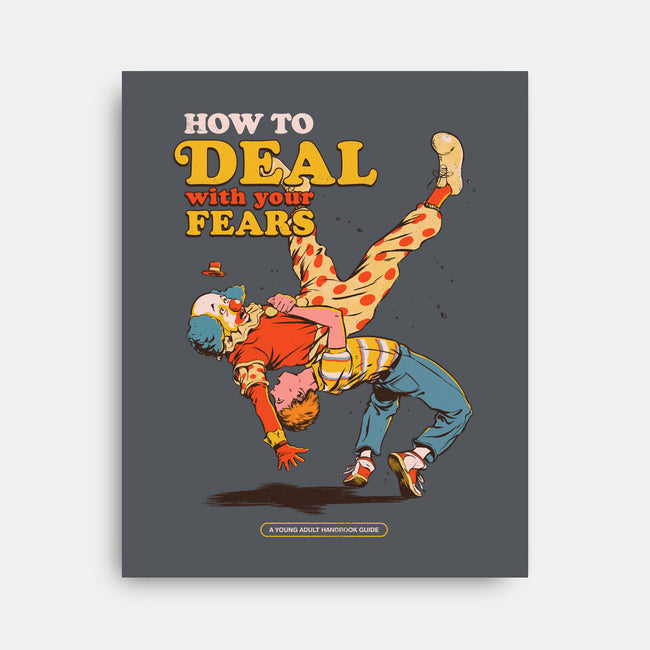 How To Deal With Your Fears-None-Stretched-Canvas-Hafaell