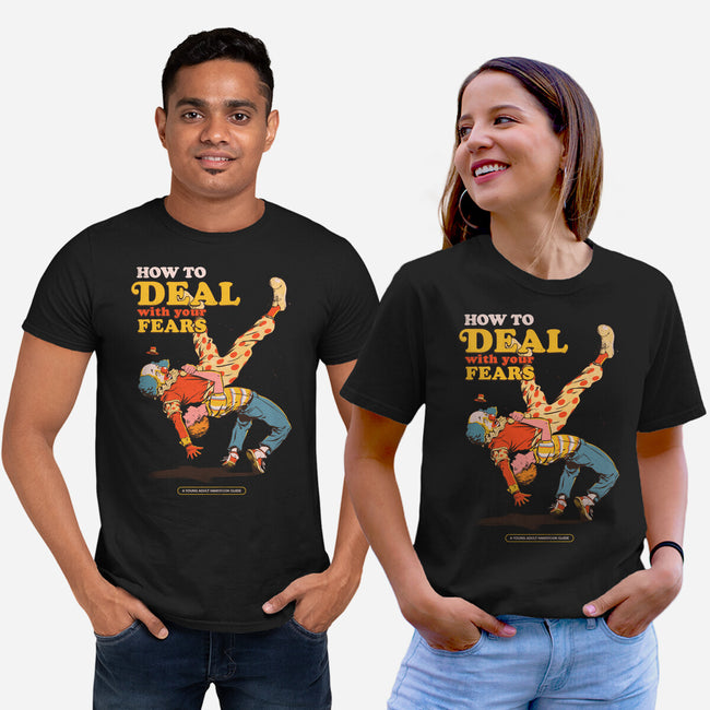 How To Deal With Your Fears-Unisex-Basic-Tee-Hafaell