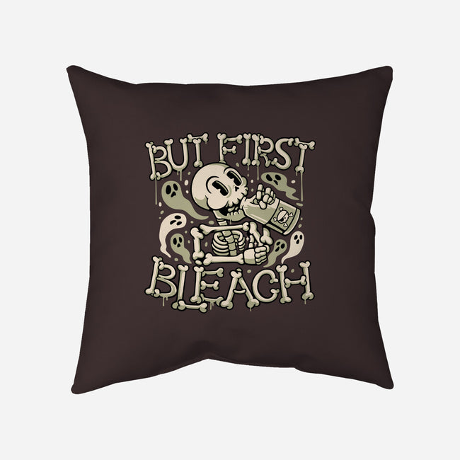 But First Bleach-None-Removable Cover-Throw Pillow-tobefonseca