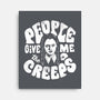 People Give Me The Creeps-None-Stretched-Canvas-MJ