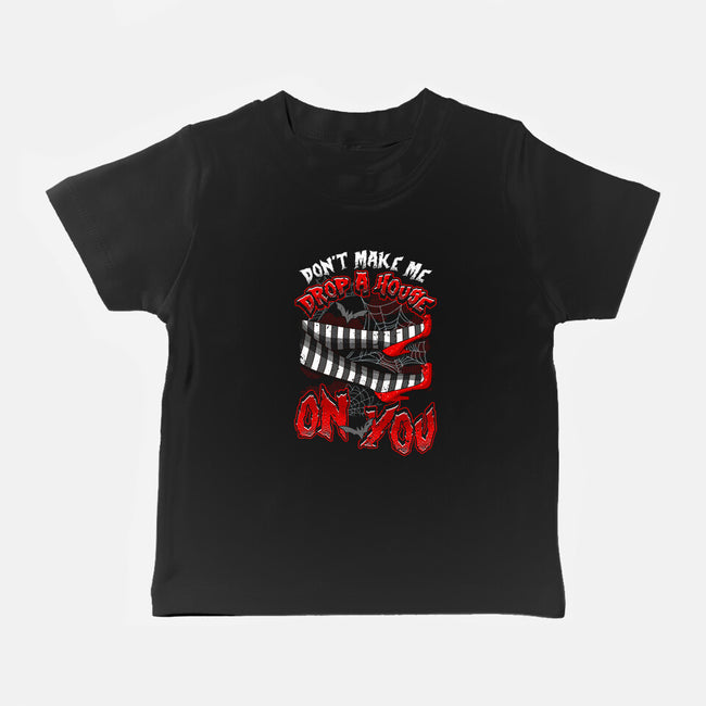 Drop A House On You-Baby-Basic-Tee-neverbluetshirts