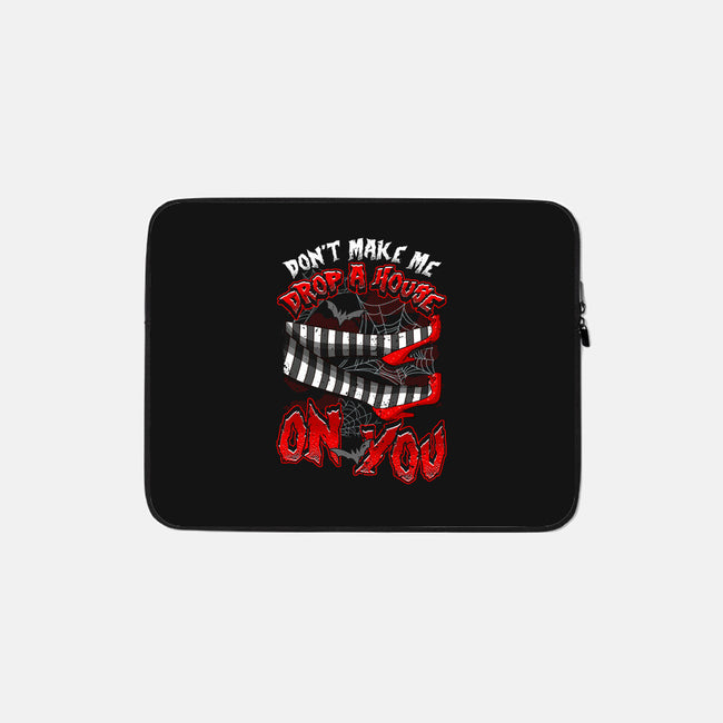 Drop A House On You-None-Zippered-Laptop Sleeve-neverbluetshirts