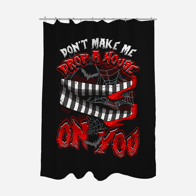Drop A House On You-None-Polyester-Shower Curtain-neverbluetshirts