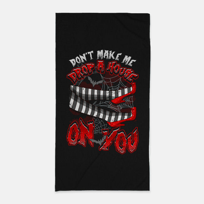 Drop A House On You-None-Beach-Towel-neverbluetshirts