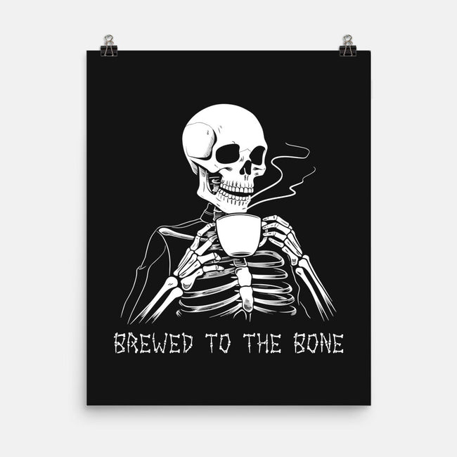 Brewed To The Bone-None-Matte-Poster-neverbluetshirts