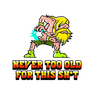 Never Too Old Never Too Old