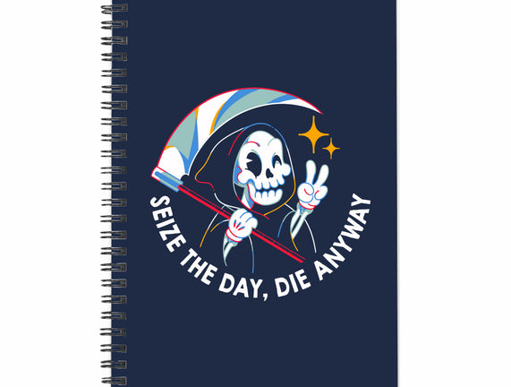 Seize The Day Die Anyway