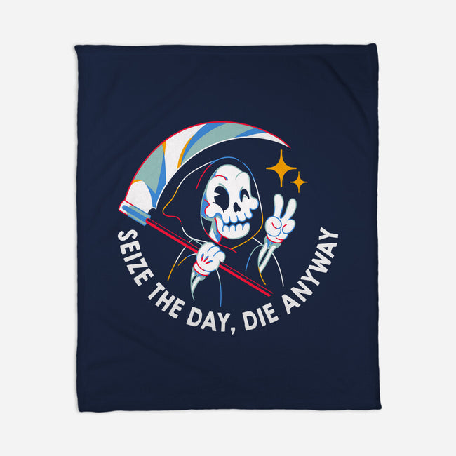 Seize The Day Die Anyway-None-Fleece-Blanket-tobefonseca
