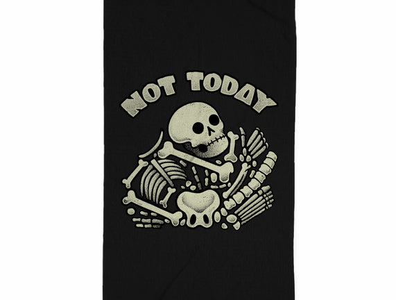 Not Today Skeleton
