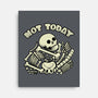 Not Today Skeleton-None-Stretched-Canvas-tobefonseca