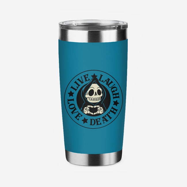 Live Laugh Love Death-None-Stainless Steel Tumbler-Drinkware-tobefonseca